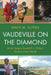 Vaudeville on the Diamond: Minor League Baseball in Today's Entertainment World by David M. Sutera