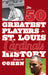 50 Greatest Players in St. Louis Cardinals History by Robert W. Cohen