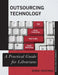 Outsourcing Technology: A Practical Guide for Librarians by Robin Hastings