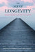 The Age of Longevity: Re-Imagining Tomorrow for Our New Long Lives by Rosalind C. Barnett