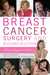 Breast Cancer Surgery and Reconstruction: What's Right for You by Patricia Anstett, Kathleen Galligan