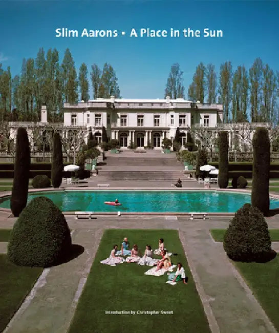 Slim Aarons: A Place in the Sun by Slim Aarons