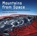 Mountains from Space: Peaks and Ranges of the Seven Continents  by Stefan Dech