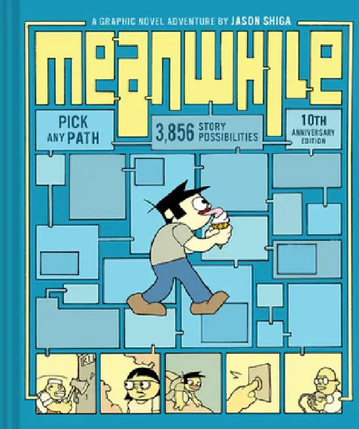 Meanwhile: Pick Any Path. 3,856 Story Possibilities. by Jason Shiga