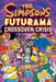 The Simpsons Futurama Crossover Crisis [With Collector's Item] by Matt Groening