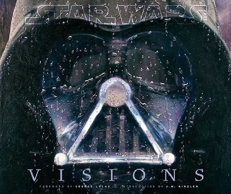 Star Wars Art: Visions (Star Wars Art Series) by George Lucas