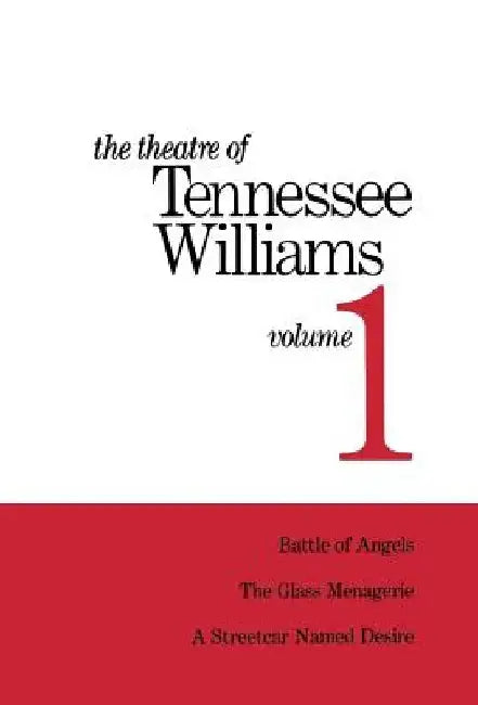 The Theatre of Tennessee Williams Volume 1 by Tennessee Williams