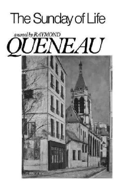 The Sunday of Life by Raymond Queneau