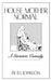 House Mother Normal: A Geriatric Comedy by B. S. Johnson