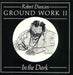 Ground Work II: In the Dark by Robert Duncan
