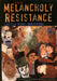 The Melancholy of Resistance the Melancholy of Resistance by Laszlo Krasznahorkai