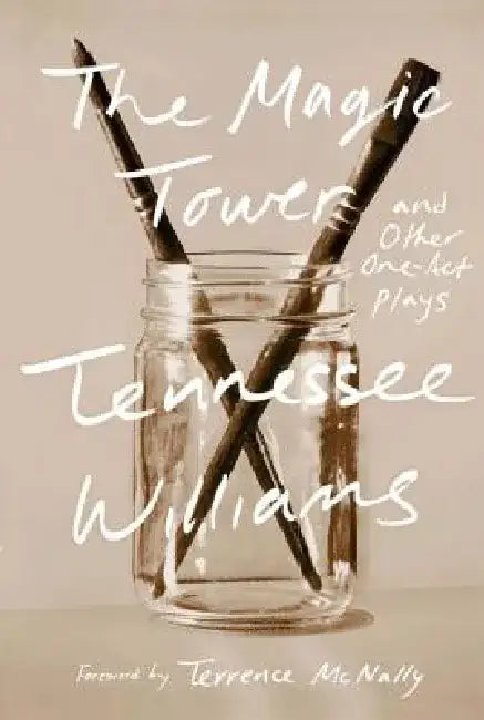 The Magic Tower and Other One-Act Plays by Tennessee Williams