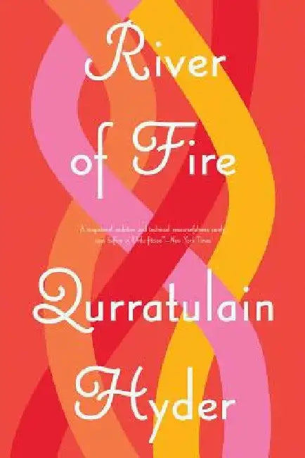 River of Fire by Qurratulain Hyder