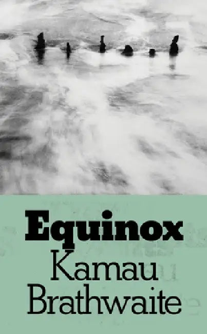 Equinox by Kamau Brathwaite