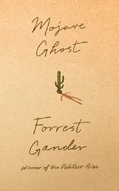 Mojave Ghost by Forrest Gander