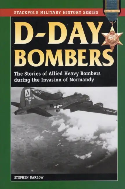 D-Day Bombers by Stephen Darlow, Shanda Brown