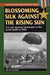 Blossoming Silk Against the Rising Sun by Gene Eric Salecker