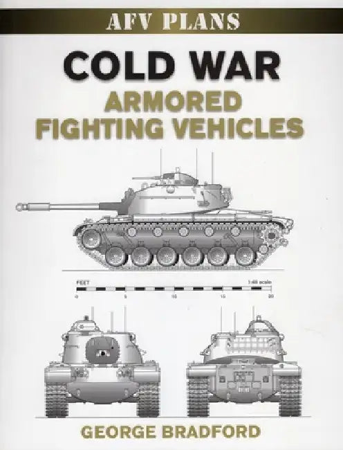 Cold War Armored Fighting Vehicles by George Bradford