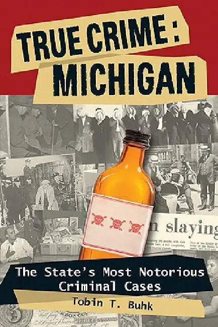 True Crime: Michigan by Tobin T. Buhk