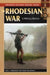 The Rhodesian War by Paul L. Moorcraft