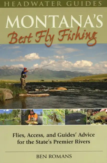 Montana's Best Fly Fishing by Ben Romans