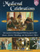 Medieval Celebrations: Your Guide to Planning and Hosting Spectacular Feasts, Parties, Weddings, and Renaissance Fairs by Daniel Diehl