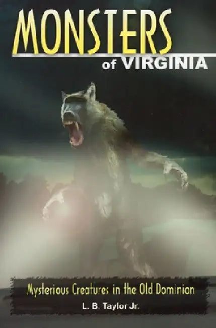 Monsters of Virginia by L. B. Taylor