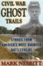 Civil War Ghost Trails by Mark Nesbitt