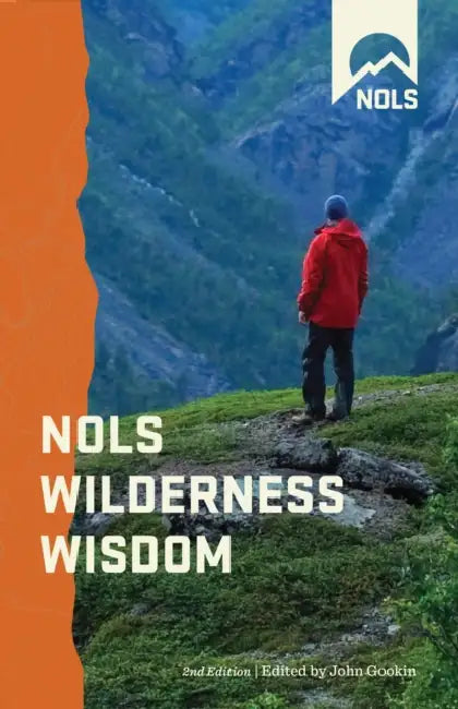 Nols Wilderness Wisdom by John Gookin