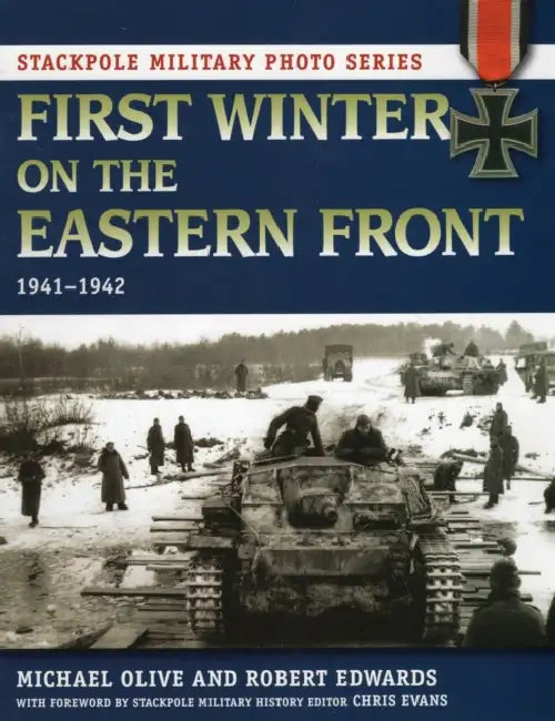 First Winter on the Eastern Front by Michael Olive, Robert J. Edwards, Chris Evans