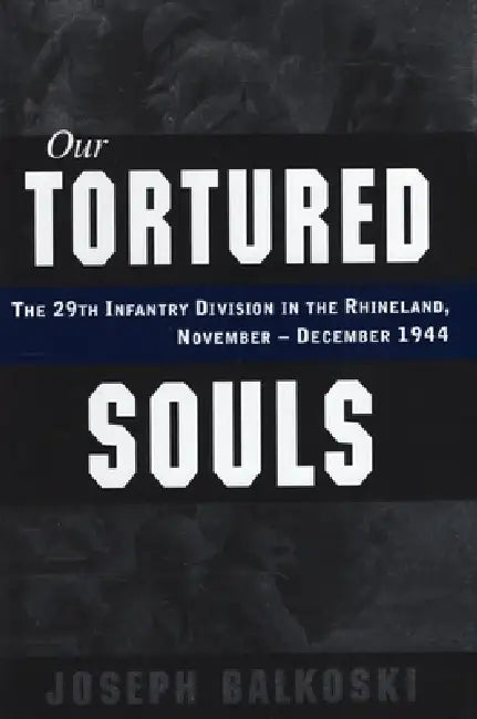 Our Tortured Souls by Joseph Balkoski