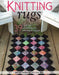 Knitting Rugs: 39 Traditional, Contemporary, Innovative Designs by Nola A. Heidbreder