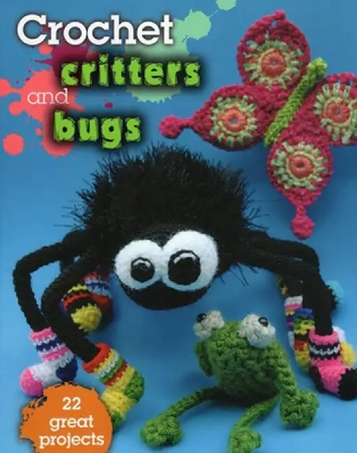 Crochet Critters and Bugs by Kathryn Fulton