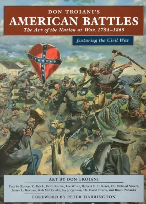 Don Troiani's American Battles by Don Troiani, Robert Krick, Keith Knoke