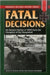 Fatal Decisions by Seymour Freidin