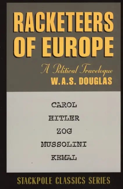 Racketeers of Europe by W. A. S. Douglas
