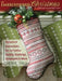 An Embroidered Christmas: Patterns & Instructions for 24 Festive Holiday Stockings, Ornaments & More by Cheryl Fall