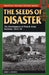 The Seeds of Disaster by Robert a. Doughty