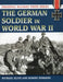 German Soldier in World War II by Michael Olive, Robert J. Edwards