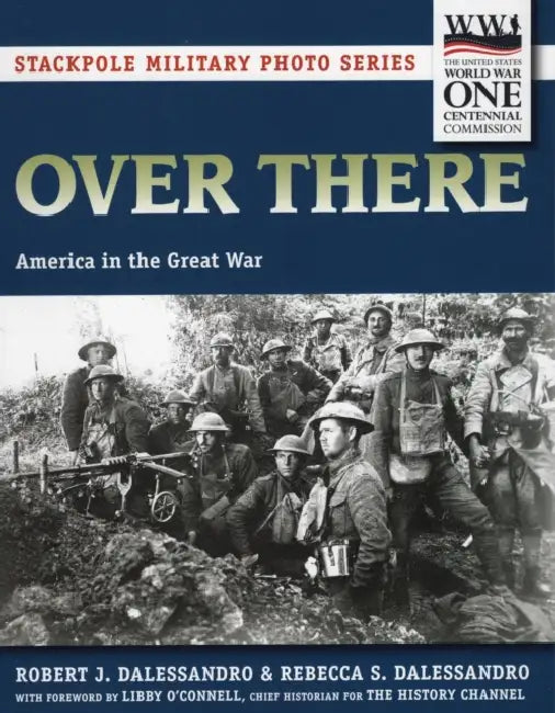 Over There by Robert J. Dalessandro, Rebecca S. Dalessandro, Libby O'Connell