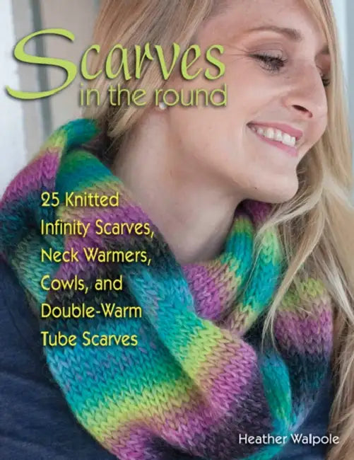 Scarves in the Round by Heather Walpole