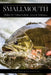 Smallmouth: Modern Fly-Fishing Methods, Tactics, and Techniques by Dave Karczynski, Tim Landwehr, Dave Whitlock