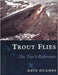 Trout Flies: The Tier's Reference by Dave Hughes