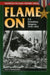 Flame On: U.S. Incendiary Weapons, 1918-1945 by John W. Mountcastle