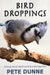 Bird Droppings: Writings about Watching Birds & Bird Watchers by Pete Dunne