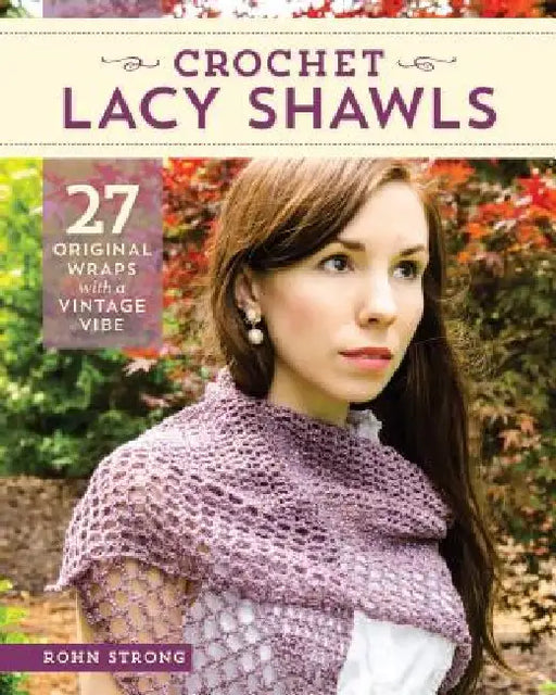 Crochet Lacy Shawls by Rohn Strong