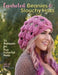 Crocheted Beanies & Slouchy Hats: 31 Patterns for Fun Colorful Hats by Julie King