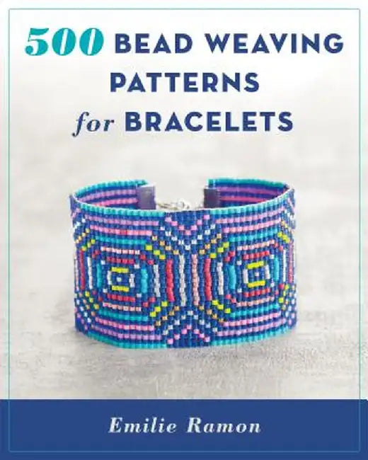 500 Bead Weaving Patterns for Bracelets by Emilie Ramon
