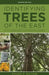Identifying Trees of the East: An All-Season Guide to Eastern North America by Michael D. Williams
