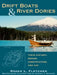 Drift Boats & River Dories: Their History, Design, Construction, and Use by Roger L. Fletcher